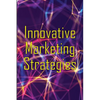 Innovative Marketing Strategies: Marketing Skills - Paperback