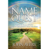 The Name Quest: Explore the Names of God to Grow in Faith and Get to Know Him Better - Paperback