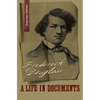 Frederick Douglass: A Life in Documents - Paperback