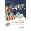 The Boy & His Mud Horses: & Other Stories from the Tipi - Hardcover