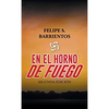 En El Horno De Fuego: Segunda Edición - Hardcover