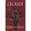 Lacadia: The Lost Legacy - Paperback