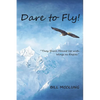 Dare to Fly!: They Shall Mount up with Wings As Eagles - Paperback
