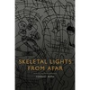 Skeletal Lights from Afar - Paperback