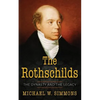The Rothschilds: The Dynasty And The Legacy - Paperback