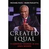 Created Equal: Clarence Thomas in His Own Words - Hardcover