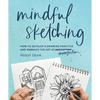 Mindful Sketching: A Drawing Book for Adults - Paperback