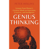 Genius Thinking: Lessons From History's Greatest Minds on Innovation, Creativity, and Intelligence - Paperback