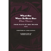 What the Wine-Sellers Buy Plus Three: Four Plays by Ron Milner - Paperback