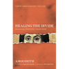 Healing the Divide: Recovering Christianity's Mystic Roots, Tenth Anniversary Edition - Paperback