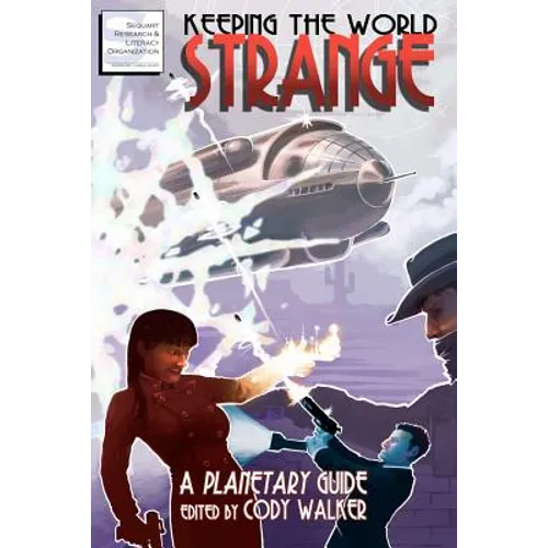 Keeping the World Strange: A Planetary Guide - Paperback