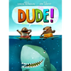 Dude! - Hardcover
