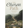 The Chosen Path: Walking toward beauty and joy amidst ashes and mourning - Paperback