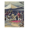 The British Raj: The History and Legacy of Great Britain's Imperialism in India and the Indian Subcontinent - Paperback