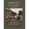 Smorgonie, District Vilna; Memorial Book and Testimony (Smarhon, Belarus): Translation of Smorgon mehoz Vilno; sefer edut ve-zikaron - Hardcover