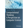 Computational Thinking: A Perspective on Computer Science - Hardcover