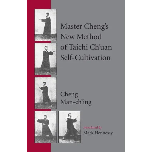 Master Cheng's New Method of Taichi Ch'uan Self-Cultivation - Paperback