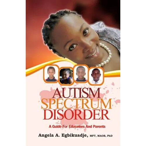 Autism Spectrum Disorder: A Guide for Educators and Parents - Paperback