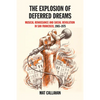 Explosion of Deferred Dreams: Musical Renaissance and Social Revolution in San Francisco, 1965-1975 - Paperback