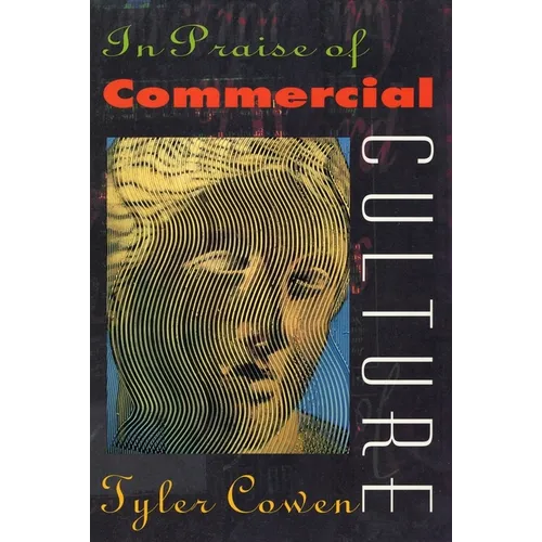 In Praise of Commercial Culture - Paperback
