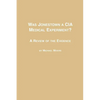 Was Jonestown a CIA Medical Experiment? a Review of the Evidence - Paperback
