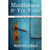Mindfulness & Yin Yoga: Embracing the Yin Path - Paperback