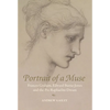 Portrait of a Muse: Frances Graham, Edward Burne-Jones and the Pre-Raphaelite Dream - Hardcover