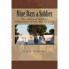 Nine Days a Soldier: The Story of Aiken's Volunteers in the War of 1812 - Paperback