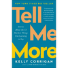 Tell Me More: Stories About the 12 Hardest Things I'm Learning to Say - Paperback
