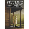 Settling The Wind: A Frontier Historic Colorado Story - Paperback