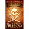 Blackbeard's Freedom: A Historical Fantasy Pirate Adventure Novel - Paperback