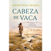 Cabeza de Vaca (Spanish Edition) - Paperback