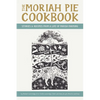 The Moriah Pie Cookbook - Hardcover
