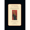 Witnesses for the Future: Philosophy and Messianism - Hardcover
