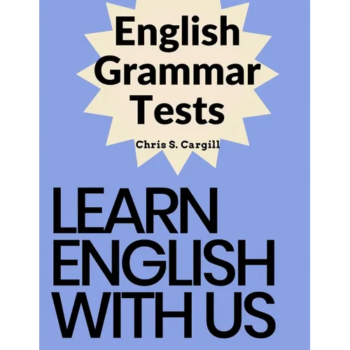 English Grammar Tests: Elementary, Pre-Intermediate, Intermediate, and Advanced Grammar Tests - Paperback