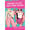 We're Never Getting Home - Hardcover