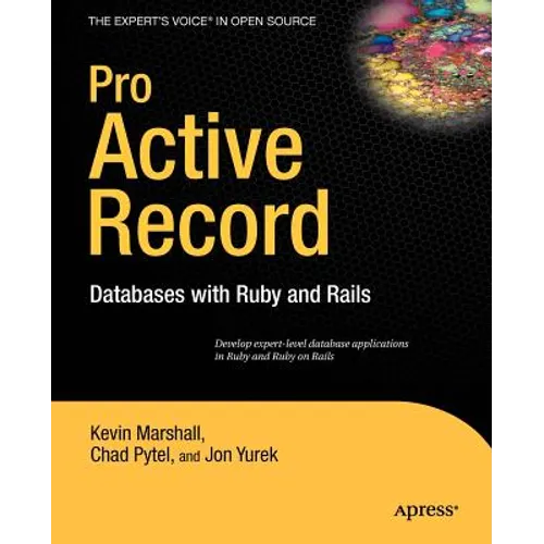 Pro Active Record: Databases with Ruby and Rails - Paperback