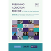 Publishing Addiction Science: A Guide for the Perplexed - Paperback