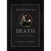 Meditations on Death: Preparing for Eternity - Hardcover