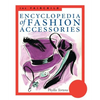 The Fairchild Encyclopedia of Fashion Accessories - Paperback