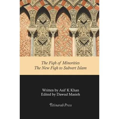 The Fiqh of Minorities - The New Fiqh to subvert Islam - Paperback
