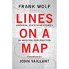 Lines on a Map: Unparalleled Adventures in Modern Exploration - Paperback