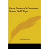 Gene Sarazen's Common Sense Golf Tips - Paperback