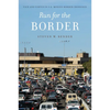 Run for the Border: Vice and Virtue in U.S.-Mexico Border Crossings - Hardcover