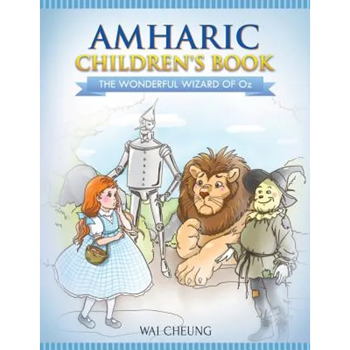 Amharic Children's Book: The Wonderful Wizard Of Oz - Paperback