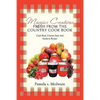 Margies Creations Fresh from the Country Cook Book: Cook Book, Country Style and Southern Recipes - Paperback