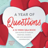 A Year of Questions: A 52-Week Q&A Book for Couples to Complete Together, Connect, and Have Meaningful Conversations - Paperback