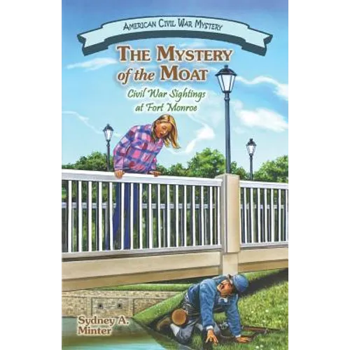 The Mystery of the Moat: Civil War Sightings at Fort Monroe - Paperback