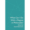 What Can I Do With a Degree in Philosophy? - Paperback