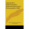 Zakarija Ben Muhammed Ben Mahmud El-Kazwini's Kosmographie (1868) - Hardcover